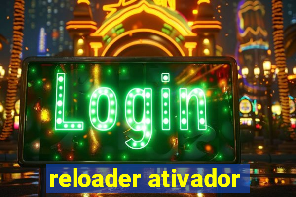 reloader ativador